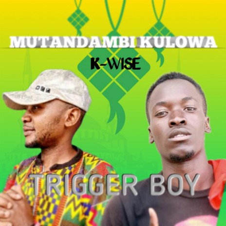 MUTANDAMBI KULOWA (feat. K-Wise) | Boomplay Music