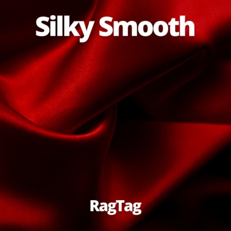 Silky Smooth | Boomplay Music