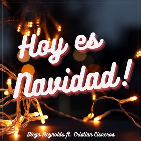 Hoy Es navidad! ft. Cristian Cisneros | Boomplay Music
