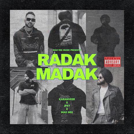 RADAK MADAK ft. JP47 & Mad Mix | Boomplay Music