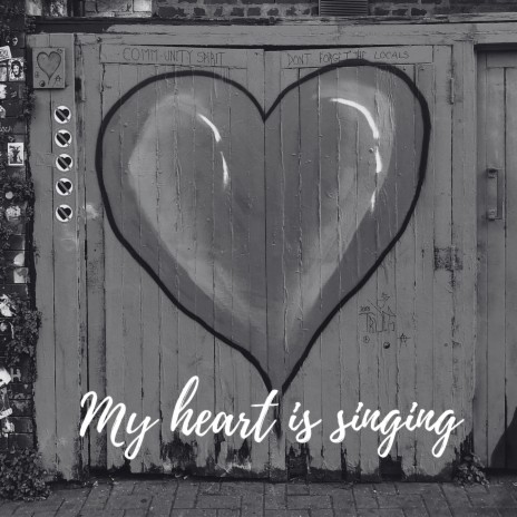 My Heart Is Singing | Boomplay Music