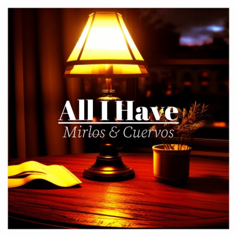 All I Have | Boomplay Music