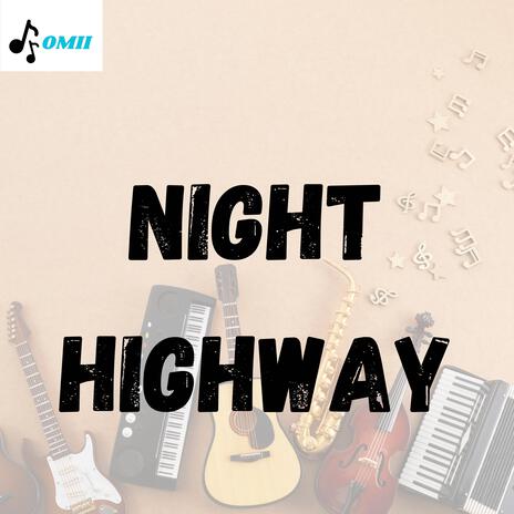 Night Highway | Boomplay Music