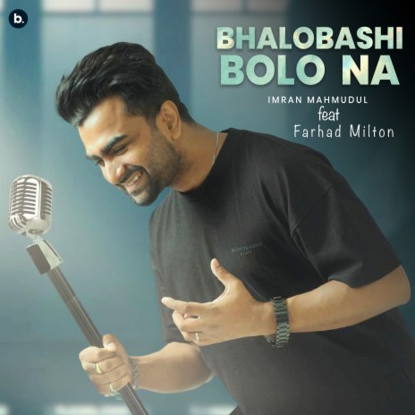 Bhalobashi Bolo Na ft. Farhad Milton | Boomplay Music