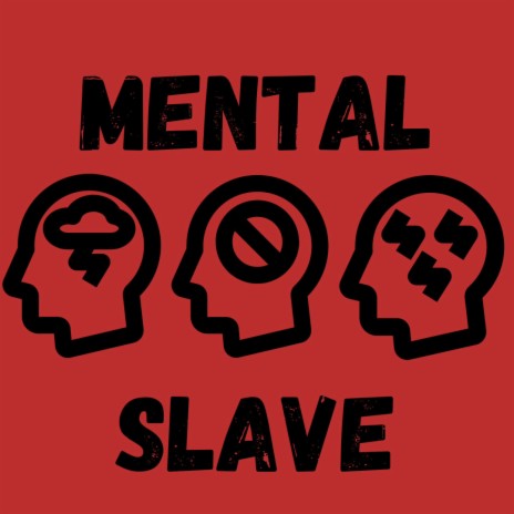 Mental Slave | Boomplay Music