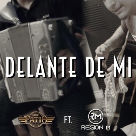 Delante De Mi ft. Manuel Rojo | Boomplay Music