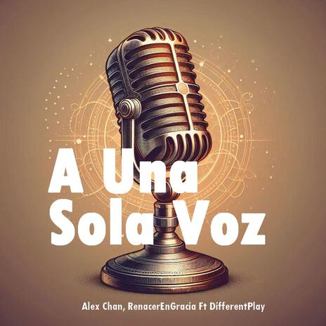 A Una Sola Voz ft. RenacerEnGracia & DifferentPlay