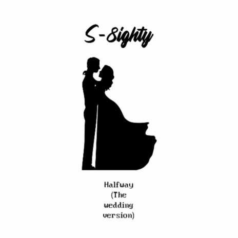 Halfway (Wedding Version) | Boomplay Music