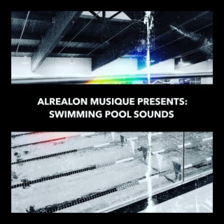 ALREALON MUSIQUE: SWIMMING POOL SOUNDS