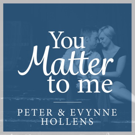 You Matter to Me | Boomplay Music