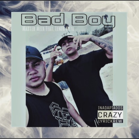 Bad Boy ft. Lener Meza | Boomplay Music