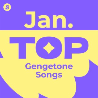 Top Gengetone Songs January 2025