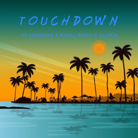 Touchdown ft. Royal Ronn, Glitch & Legion Beats | Boomplay Music