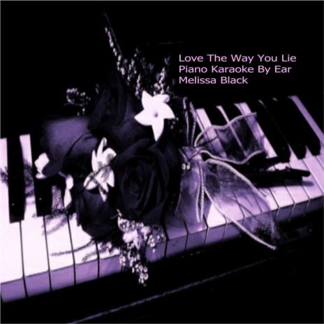 Love The Way You Lie Piano Karaoke (By Ear) | Boomplay Music