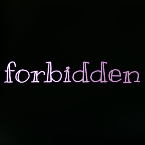 Forbidden | Boomplay Music