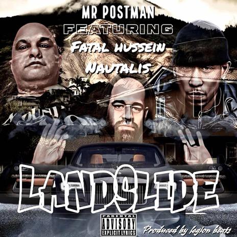 Landslide ft. Fatal Hussien & Nautalis | Boomplay Music