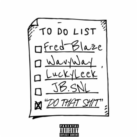 Do That Shit ft. FredBlaze, WavyWay & JB.SNL