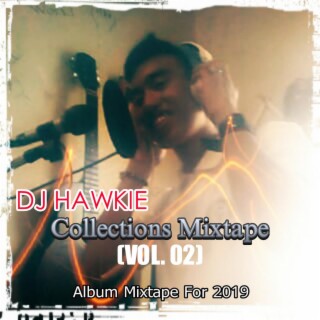 DJ Hawkie Collections Mixtape, Vol. 2