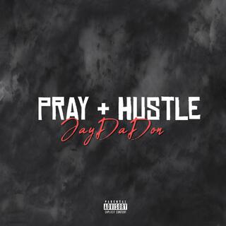 Pray & Hustle