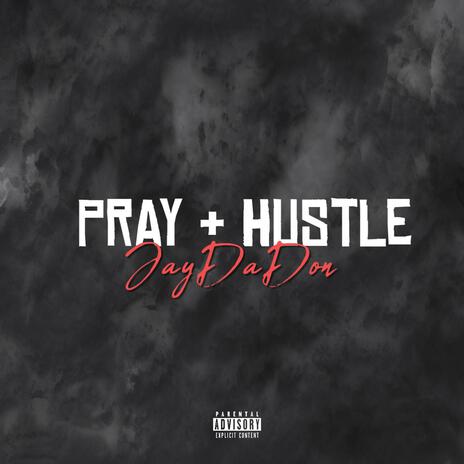 Pray & Hustle (Remake) | Boomplay Music