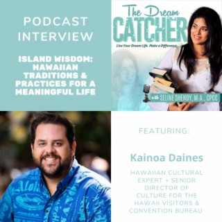 [Interview] Island Wisdom: Hawaiian Traditions & Practices for a Meaningful Life (feat. Kainoa Daines)