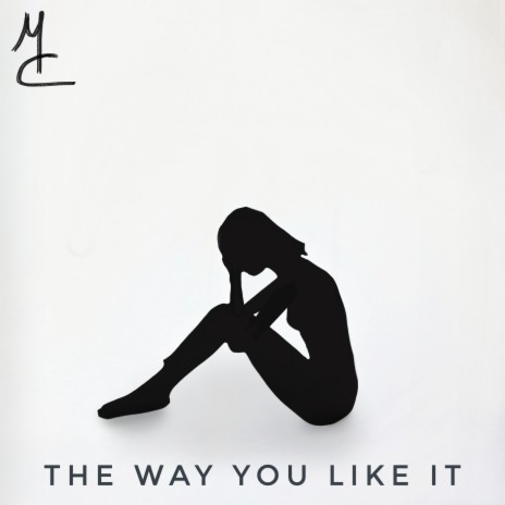 The Way You Like It | Boomplay Music
