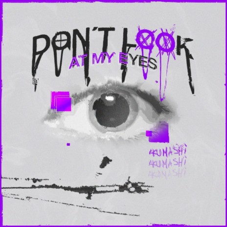 Don't Look At My Eyes | Boomplay Music