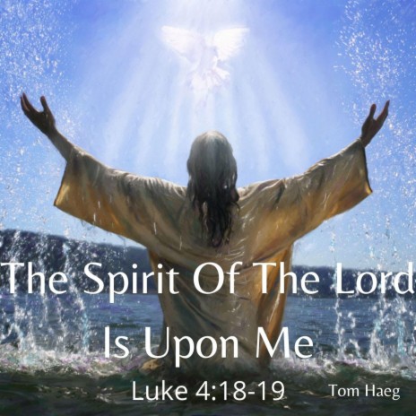 The Spirit Of The Lord Is Upon Me (Acoustic) | Boomplay Music