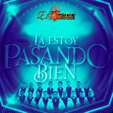 La Estoy Pasando Bien | Boomplay Music