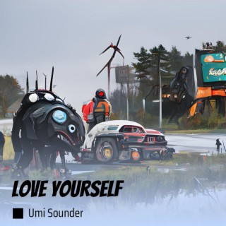 アイドル Love yourself by umi Download UMI SOUNDER album songs: Love Yourself | Boomplay Music