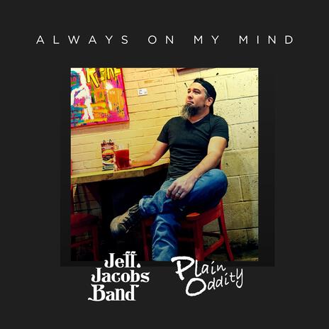 Alway On My Mind ft. Plain Oddity | Boomplay Music