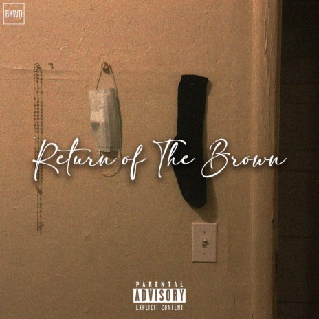 Return of The Brown | Boomplay Music