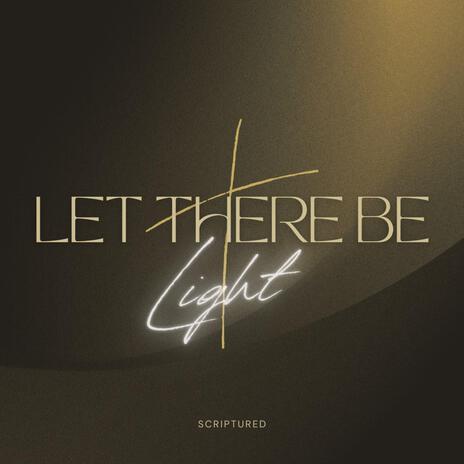 Let There Be Light | Boomplay Music