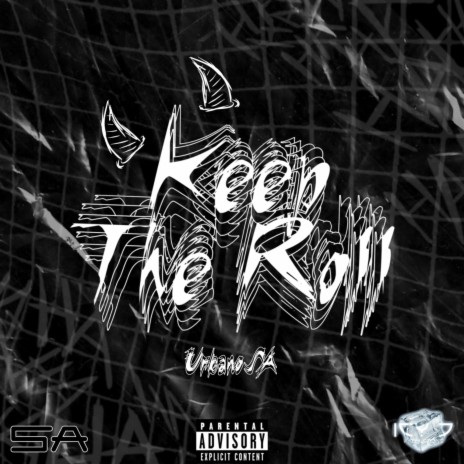 Keep The Roll | Boomplay Music