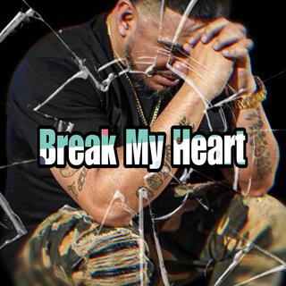 Break My Heart