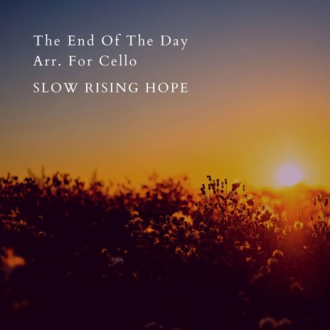 The End Of The Day Arr. For Cello