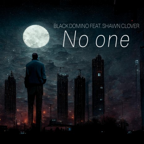 No one ft. Shawn Clover