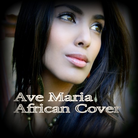 Ave Maria (African Version) ft. Maria Zouroudis, Ilaria Dela Bidia & Marie Digby | Boomplay Music