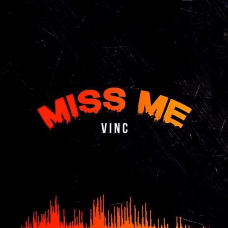 Miss Me | Boomplay Music