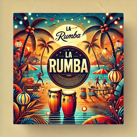 La Rumba | Boomplay Music