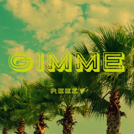 Gimme | Boomplay Music