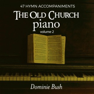 The Old Church Piano, Vol. 2