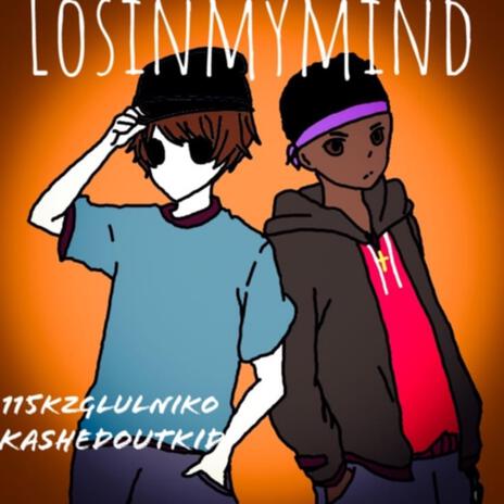 Losin My mind | Boomplay Music