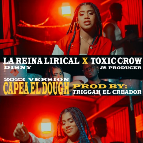 Capea el Dough (2023 Version) ft. Toxic Crow, JS Producer & Disny | Boomplay Music