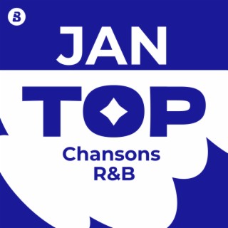 Top Chansons R&B Janvier 2025