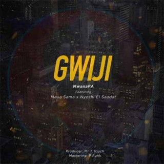 Gwiji ft. Maua Sama & Nyoshi lyrics | Boomplay Music