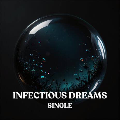 Infectious Dreams | Boomplay Music