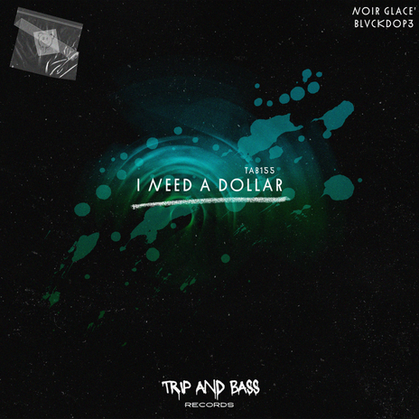 I Need A Dollar - AFRO HOUSE (Extended Mix) ft. BLVCKDOP3 | Boomplay Music