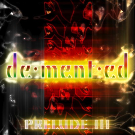 Demented - Prelude III ft. Duzkiss, Mark Velazquez & M | Boomplay Music