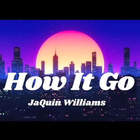 How It Go | Boomplay Music